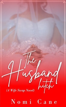 The Husband Hitch (A Wife Swap Novel)